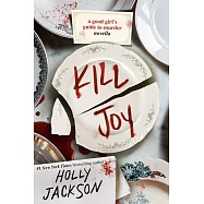 Kill Joy: A Good Girl’s Guide to Murder Novella