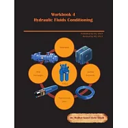 Workbook 4: Hydraulic Fluids Conditioning: Troubleshooting and Failure Analysis