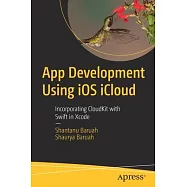 App Development Using IOS Icloud: Incorporating Cloudkit with Swift in Xcode