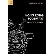 Hong Kong Foodways