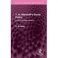 T. H. Marshall’s Social Policy: In the Twentieth Century