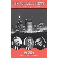 Secret Service Journals: Assassination and Redemption in 1960s Detroit