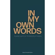 In My Own Words: A guided journal on life, lessons and legacy