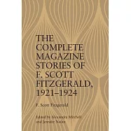 The Complete Magazine Stories of F. Scott Fitzgerald, 1921-1924