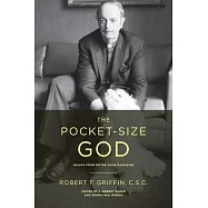 The Pocket-Size God: Essays from Notre Dame Magazine