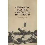 A History of Manners and Civility in Thailand