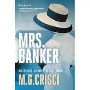 Mrs. Banker: No Ceilings. No Rules. No Judgements.
