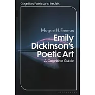 Emily Dickinson&rsquo;s Poetic Art: A Cognitive Reading