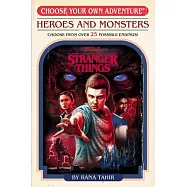 Stranger Things: Heroes and Monsters (Choose Your Own Adventure)