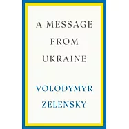 A Message from Ukraine: Speeches, 2019-2022