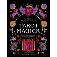 Tarot Magick: Discover Yourself Through Tarot. Learn about the Magick Behind the Cards.