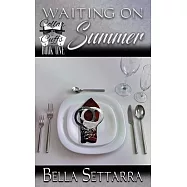 Waiting On Summer: Light BDSM, Heavy on Romance