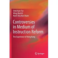 Controversies in Medium of Instruction Reform: The Experience of Hong Kong
