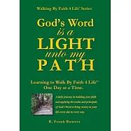 God&rsquo;s Word Is a Light Unto My Path: Walking By Faith 4 Life Daily Devotional Guide
