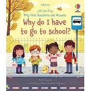 Q&A知識翻翻書：我為什麼要去上學?(3歲以上) Very First Questions and Answers Why do I have to go to school?