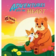 Adventures into the Heart, Book 2: Playful Stories About Family Love for Kids Ages 3-5 (Perfect for Early Readers)
