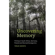 Uncovering Memory: Filming in South Africa, Germany, Poland and Bosnia/Herzegovina