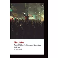 No Joke: Todd Phillips&rsquo;s Joker and American Culture