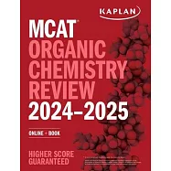 MCAT Organic Chemistry Review 2024-2025: Online + Book
