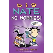 Big Nate: No Worries: Two Books in One