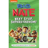 Big Nate: Next Stop, Superstardom!: Volume 3