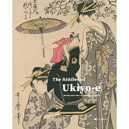 The Riddles of Ukiyo-E: Women and Men in Japanese Prints