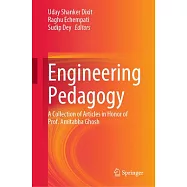 Engineering Pedagogy: A Collection of Articles in Honour of Prof. Amitabha Ghosh