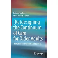 (Re)Designing the Continuum of Care for Older Adults: The Future of Long-Term Care Settings