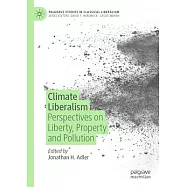 Climate Liberalism: Perspectives on Liberty, Property and Pollution