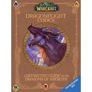 The World of Warcraft: The Dragonflight Codex