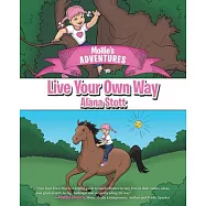Mollie’s Adventures: Live Your Own Way