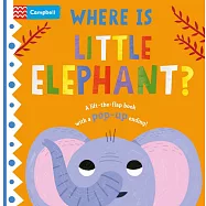 硬業機關書：小象在哪裡(附故事音檔)Where is Little Elephant?: The lift-the-flap book with a pop-up ending! (Where is Little..., 4)