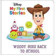 Disney My First Stories: Woody Goes Back to School