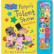 Peppa Pig: Peppa&rsquo;s Talent Show Sound Book: Sound Book