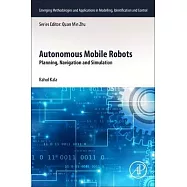 Autonomous Mobile Robots: Planning, Navigation and Simulation