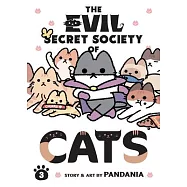 The Evil Secret Society of Cats Vol. 3
