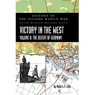 Victory in the West Volume II: History of the Second World War: United Kingdom Military Series: Official Campaign