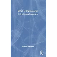What Is Philosophy?: A First-Person Perspective