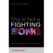 This Is Not a Fighting Song: The Prophetic Witness of the Indigo Girls