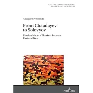 From Chaadayev to Solovyov: Russian Modern Thinkers Between East and West
