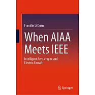 When AIAA Meets IEEE: Intelligent Aero-Engine & Electric Aircraft