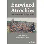 Entwined Atrocities: New Insights Into the U.S.-Japan Alliance