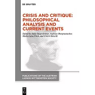 Crisis and Critique: Philosophical Analysis and Current Events: Proceedings of the 42nd International Ludwig Wittgenstein Symposium