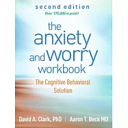 The Anxiety and Worry Workbook: The Cognitive Behavioral Solution