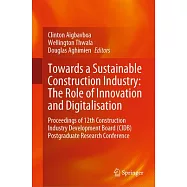 Towards a Sustainable Construction Industry: The Role of Innovation and Digitalisation: Proceedings of 12th