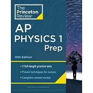 Princeton Review AP Physics 1 Prep, 2024: 2 Practice Tests + Complete Content Review + Strategies & Techniques