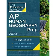 Princeton Review AP Human Geography Prep, 2024: 3 Practice Tests + Complete Content Review + Strategies & Techniques