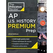 Princeton Review AP U.S. History Premium Prep, 2024: 6 Practice Tests + Complete Content Review + Strategies