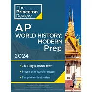 Princeton Review AP World History: Modern Prep, 2024: 3 Practice Tests + Complete Content Review + Strategies