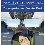 Taking Flight with Captain Mama/Despegando con Capit&aacute;n Mam&aacute;: 3rd in an award-winning, bilingual English & Spanish
